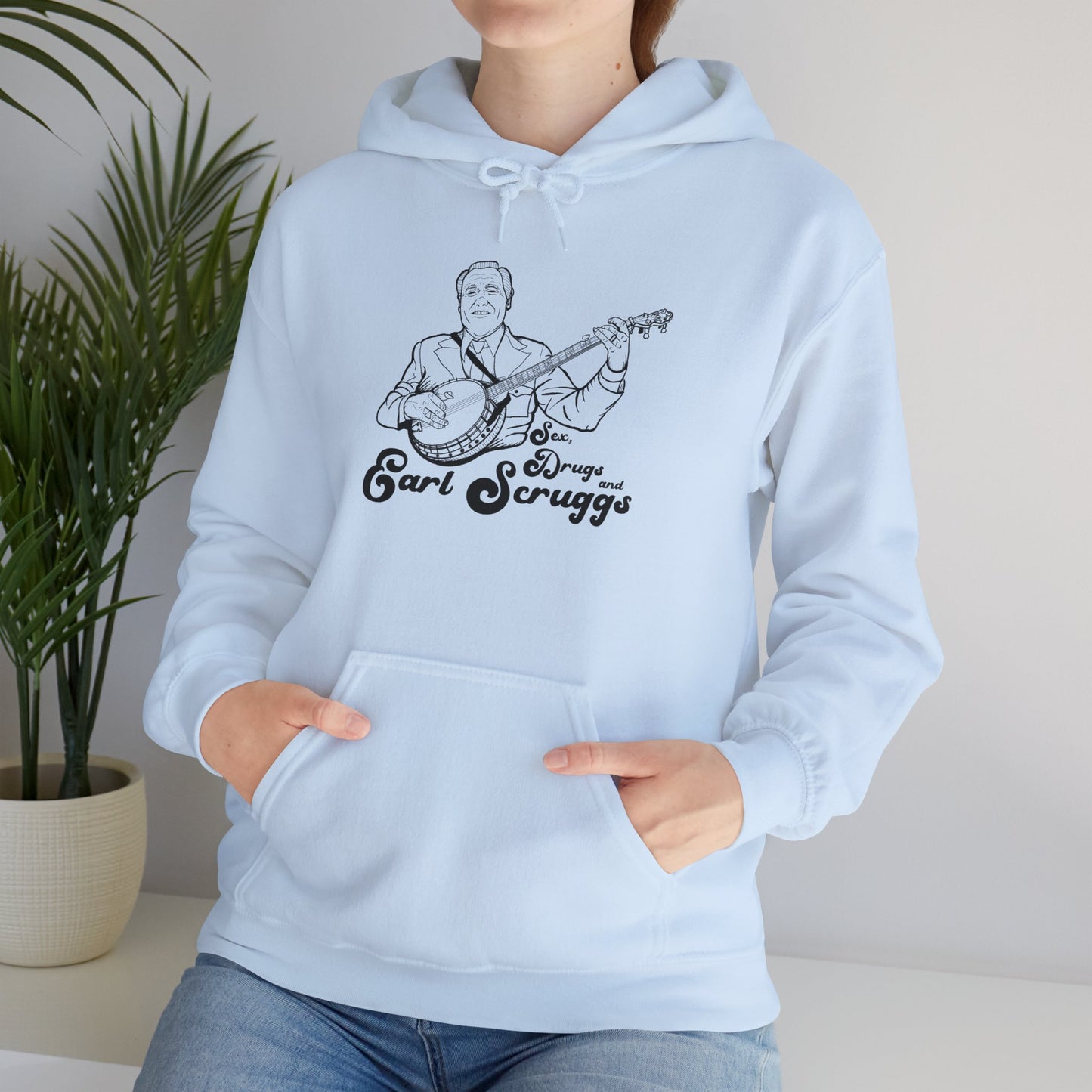 Sex, Drugs and Scruggs Hoodie~