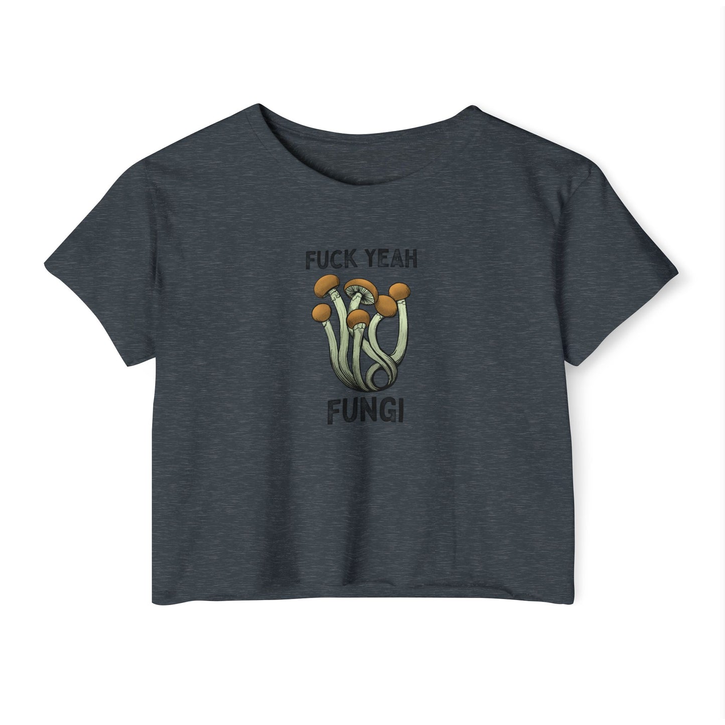 F*ck Yeah Fungi! Crop Top ~