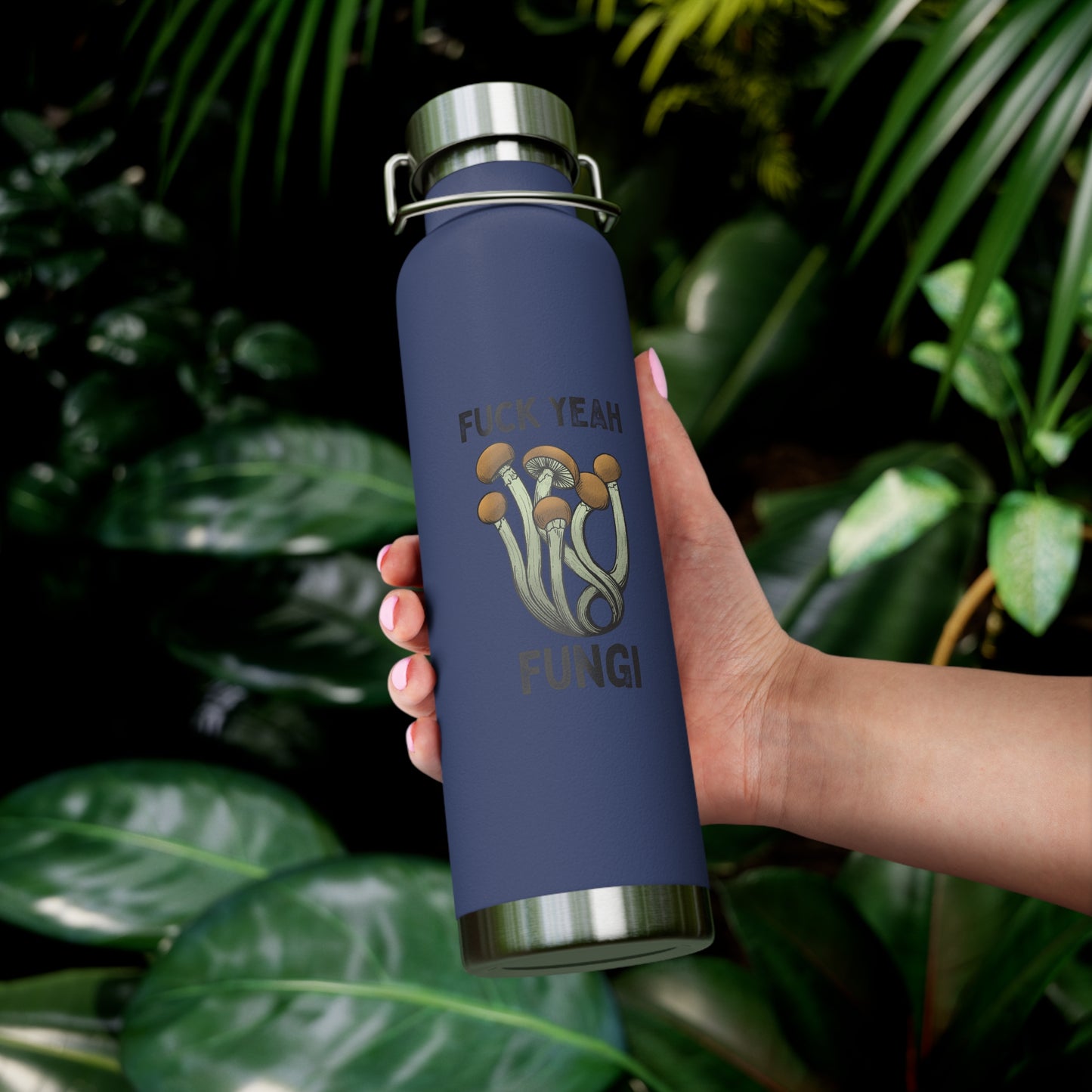 F*ck Yeah Fungi! Vacuum Insulated Bottle, 22oz