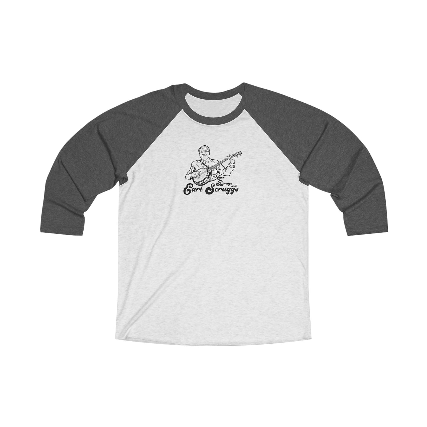 Sex, Drugs and Earl Scruggs Baseball Tee ~