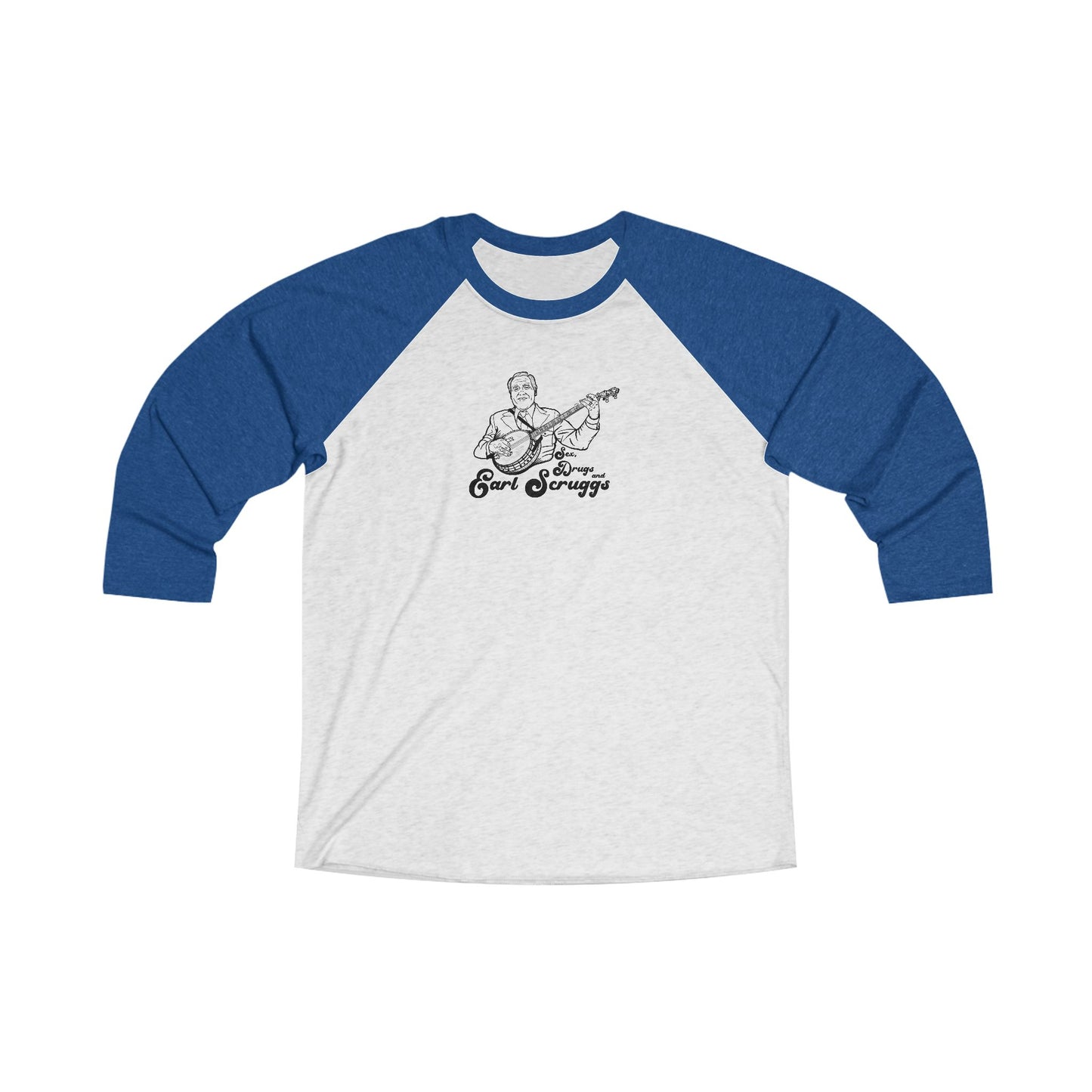 Sex, Drugs and Earl Scruggs Baseball Tee ~