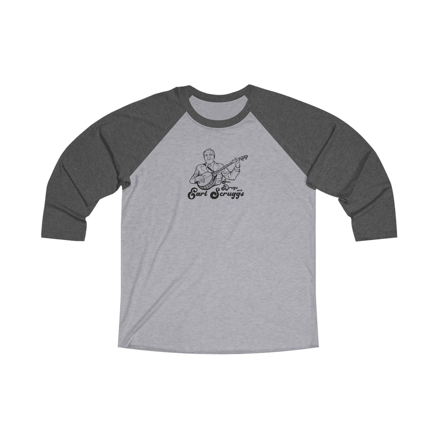 Sex, Drugs and Earl Scruggs Baseball Tee ~