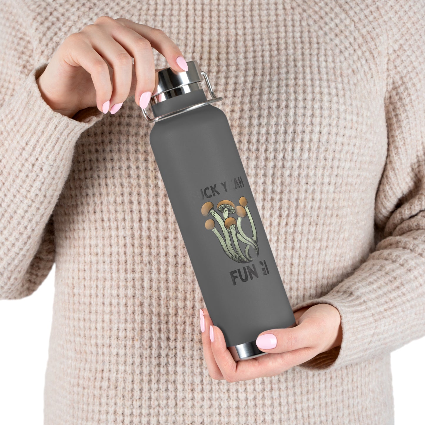 F*ck Yeah Fungi! Vacuum Insulated Bottle, 22oz
