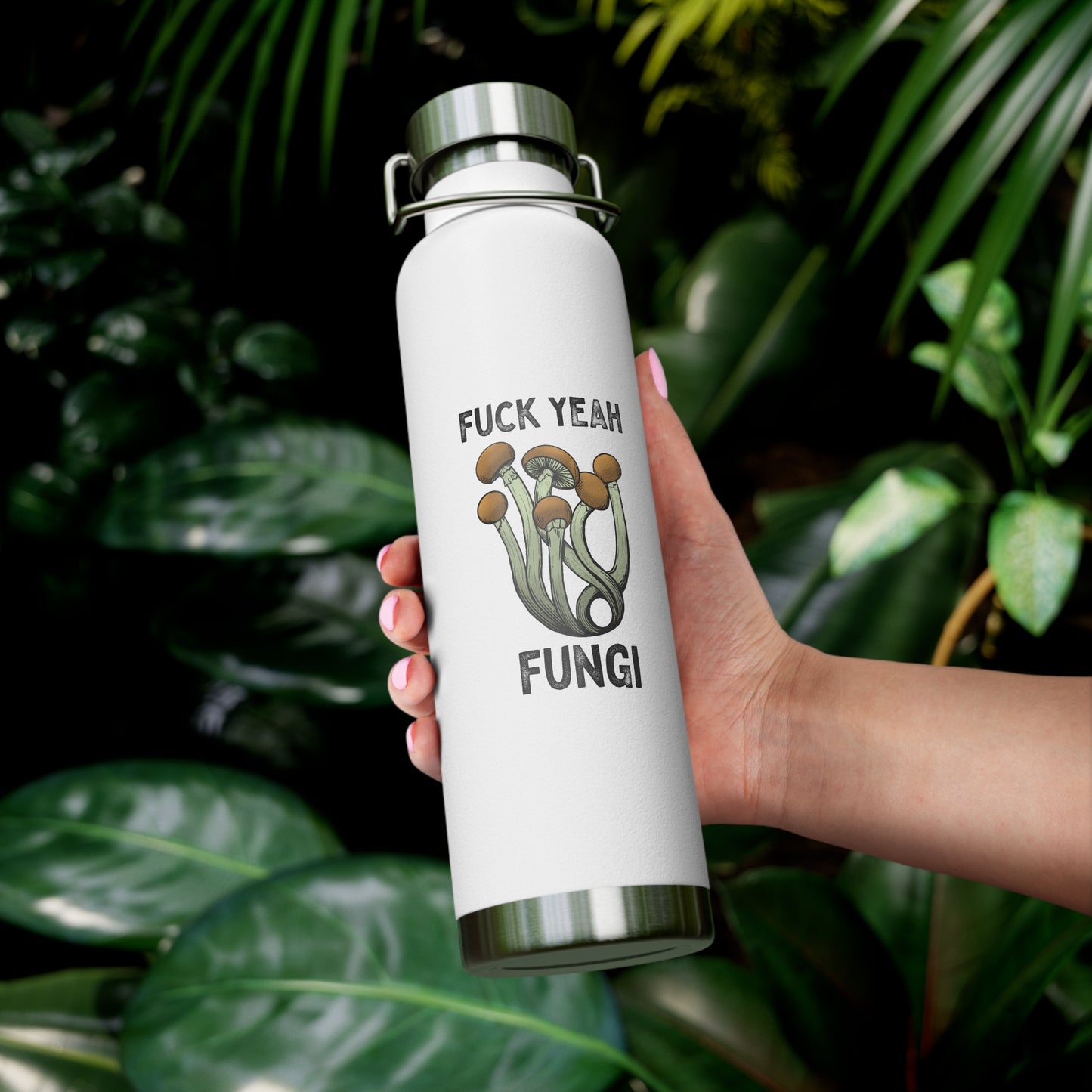 F*ck Yeah Fungi! Vacuum Insulated Bottle, 22oz