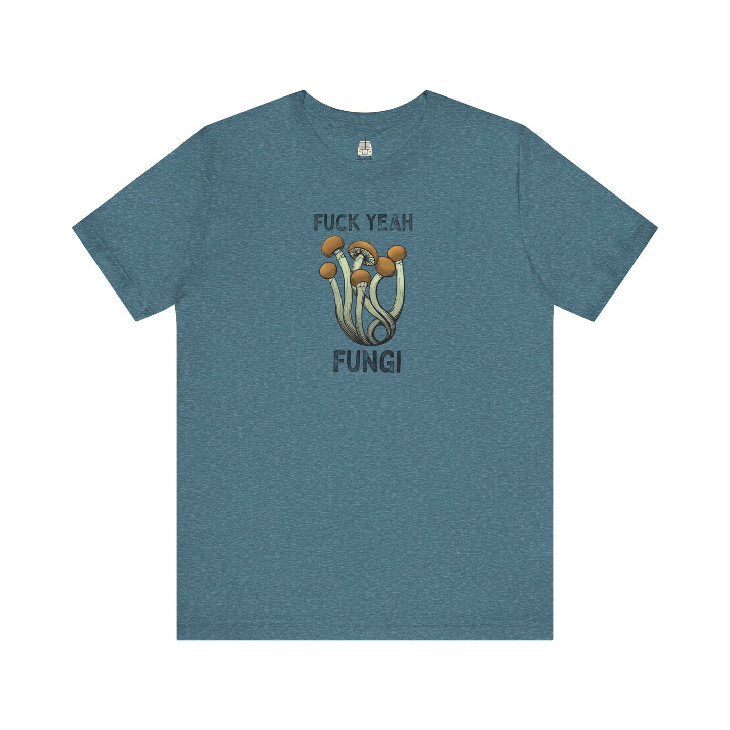 F*ck Yeah Fungi Tee Shirt ~