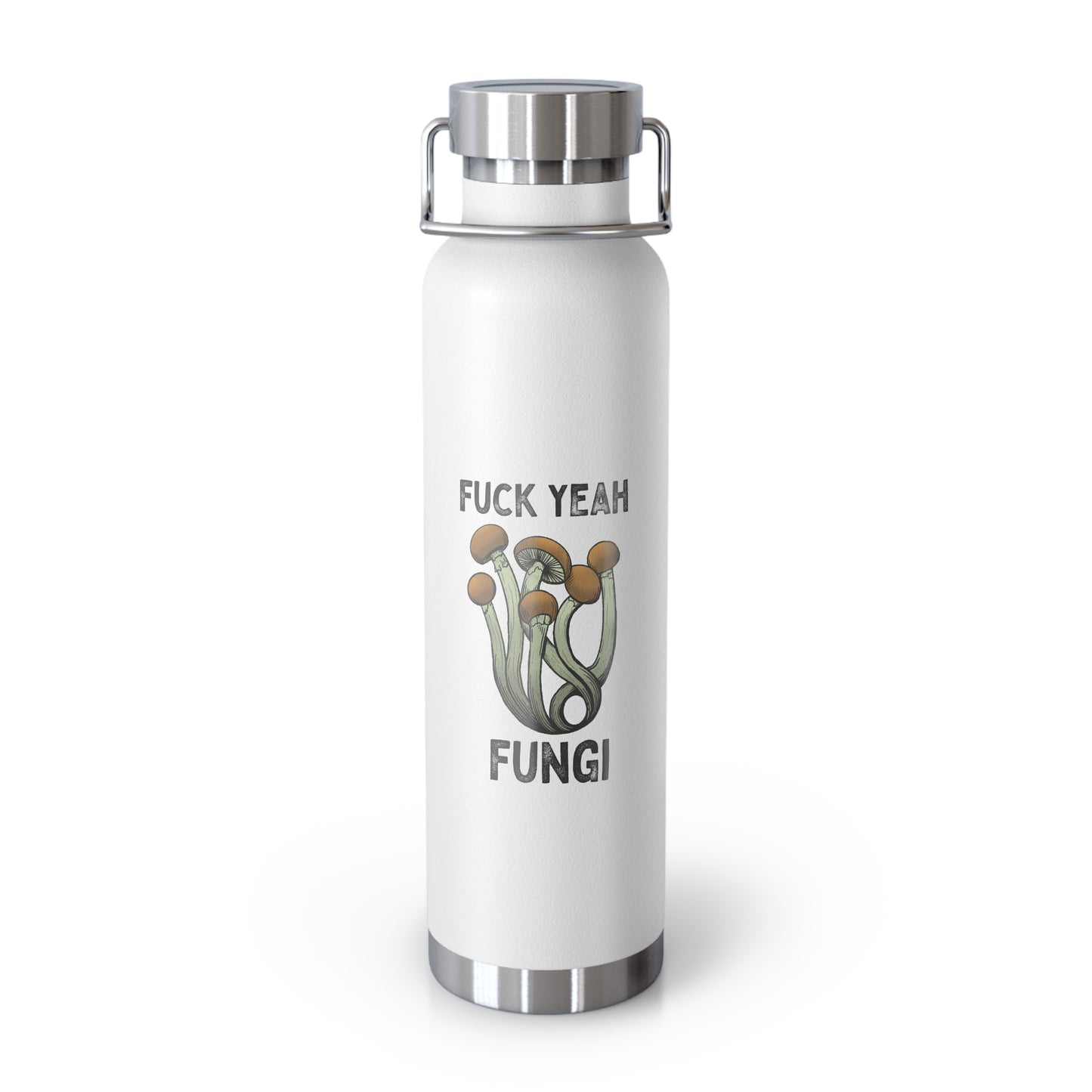F*ck Yeah Fungi! Vacuum Insulated Bottle, 22oz