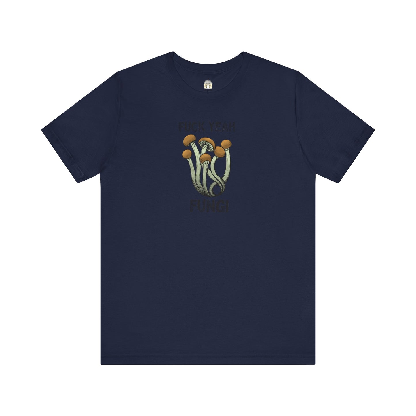 F*ck Yeah Fungi Tee Shirt ~