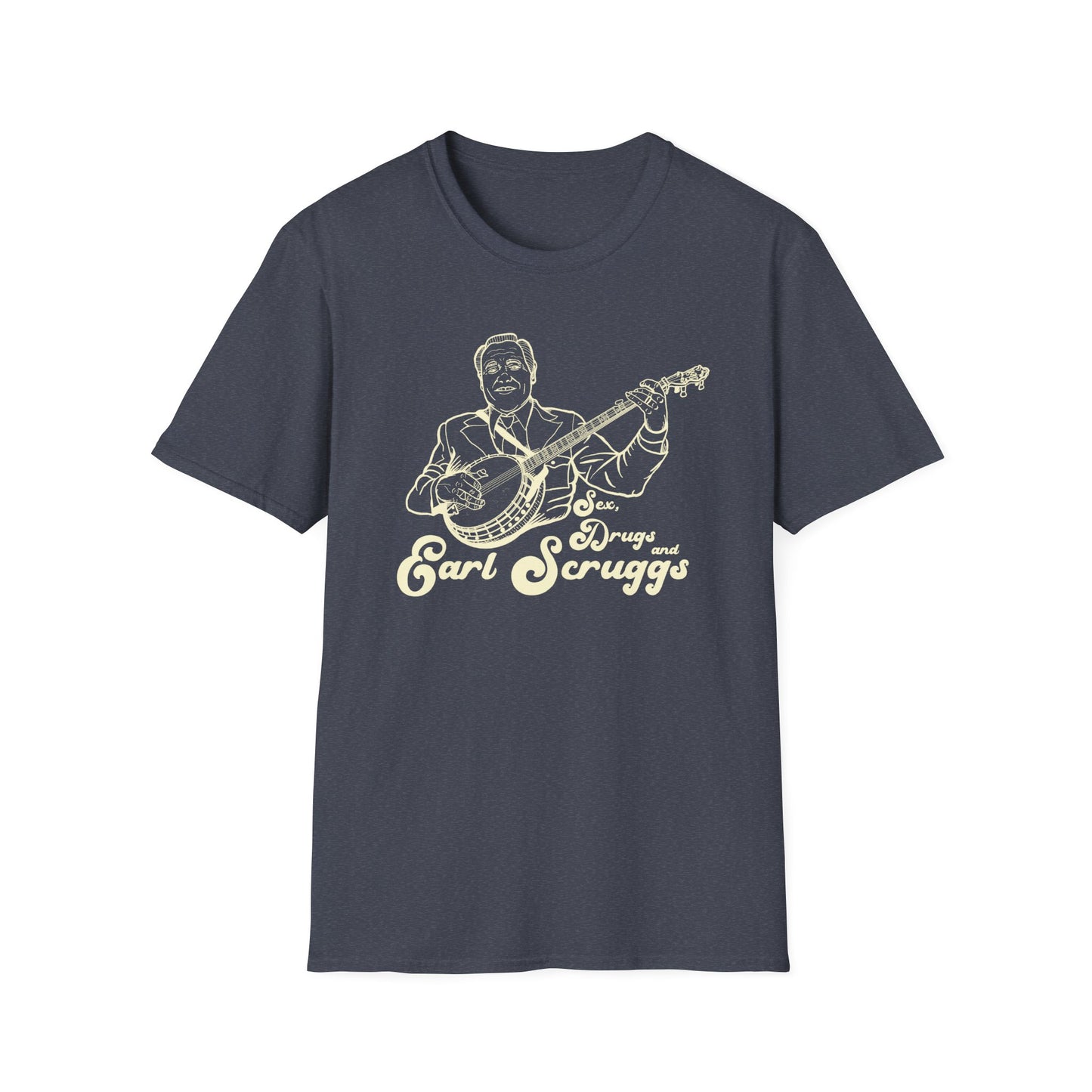 Sex, Drugs and Earl Scruggs T-Shirt