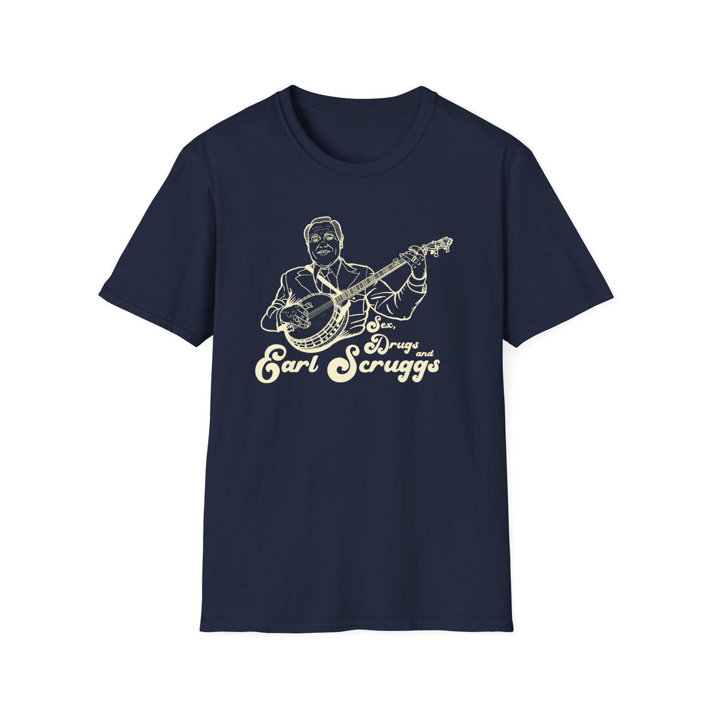 Sex, Drugs and Earl Scruggs T-Shirt