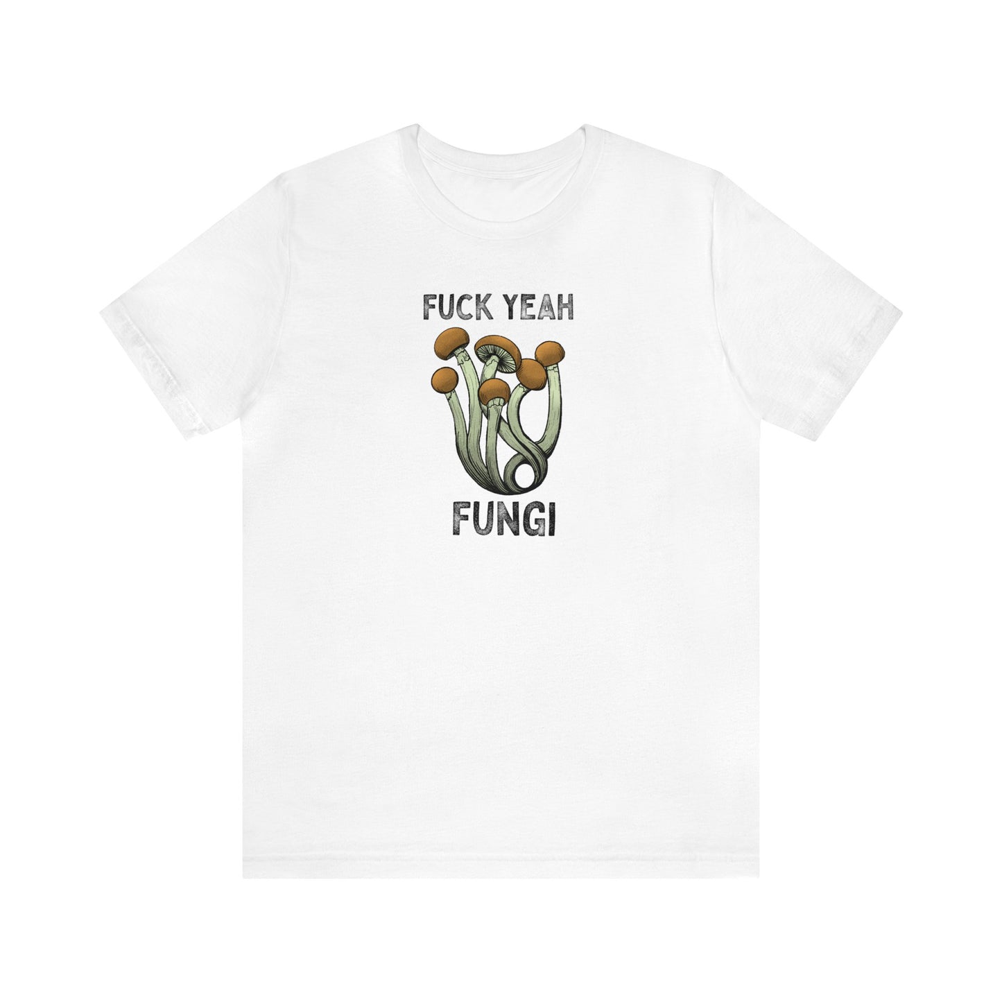 Fuck Yeah Fungi Short Sleeve Tee