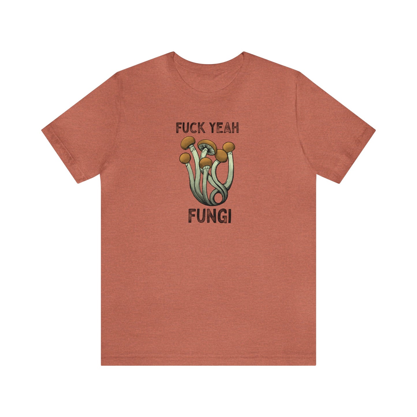 Fuck Yeah Fungi Short Sleeve Tee