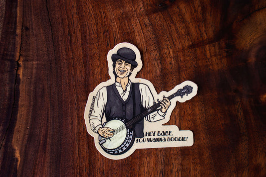 John Hartford Sticker ~ "Hey Babe You Wanna Boogie?"